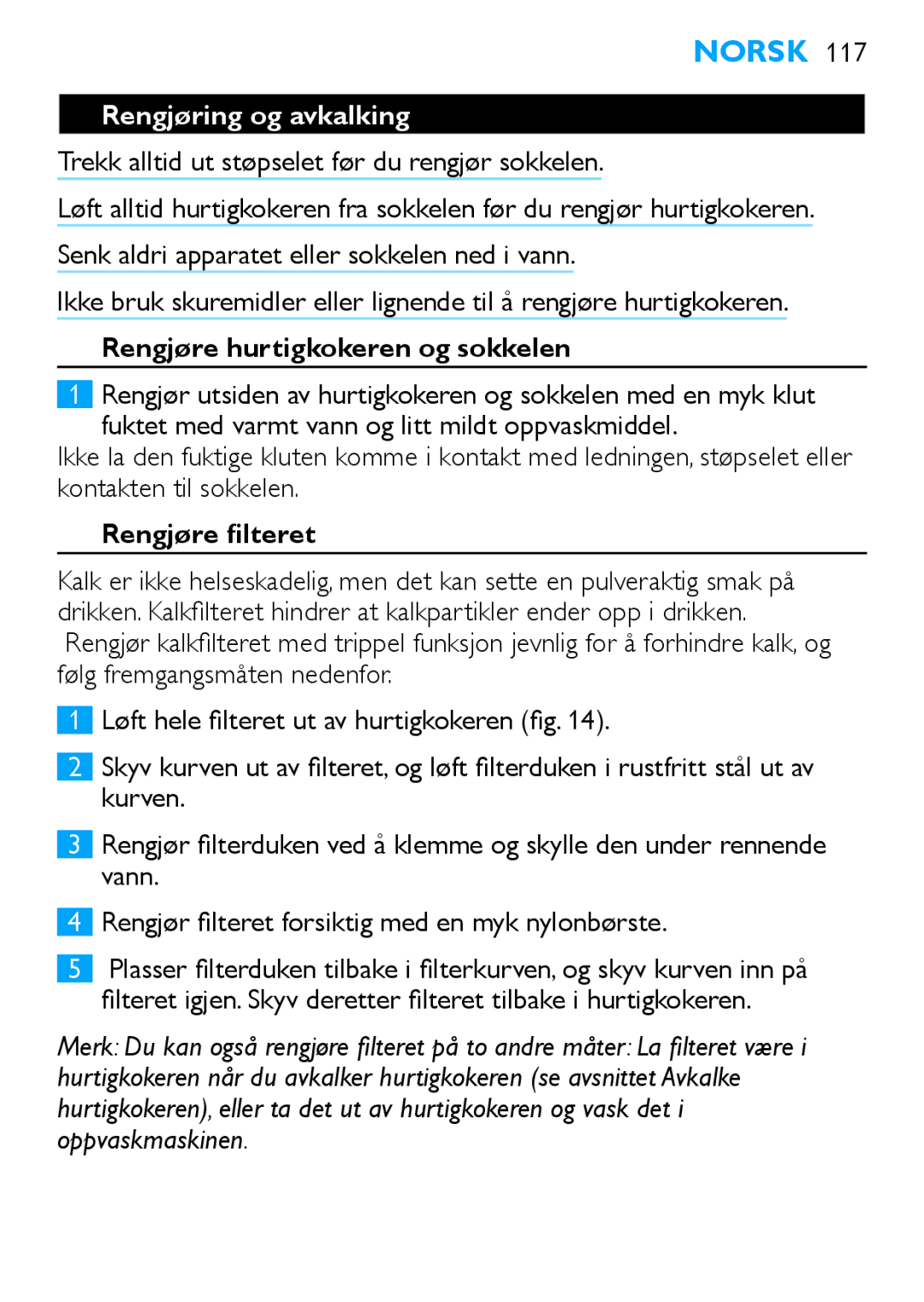 Philips HD4686, HD4685 manual Rengjøring og avkalking, Rengjøre hurtigkokeren og sokkelen, Rengjøre filteret 