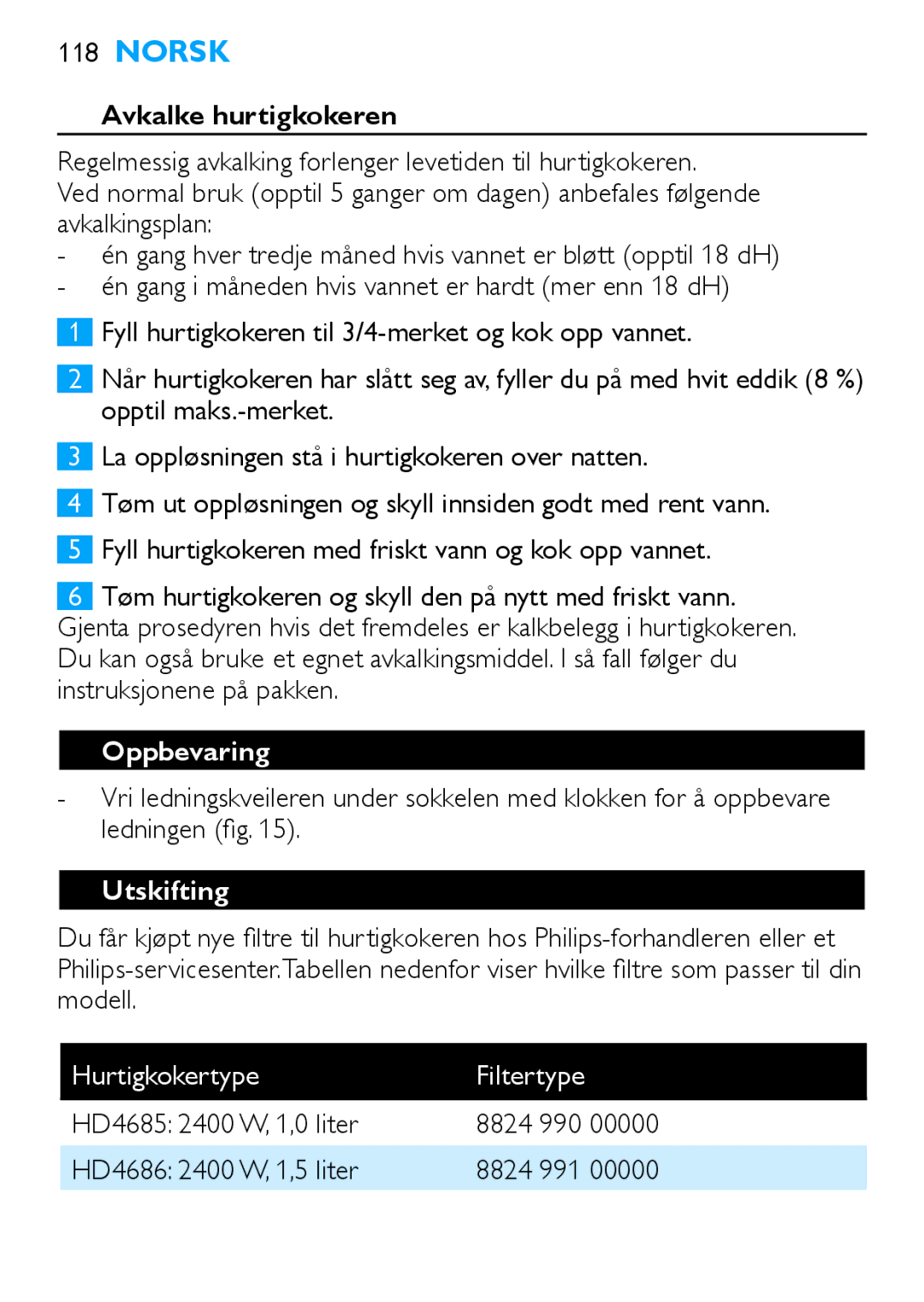 Philips HD4685, HD4686 manual Avkalke hurtigkokeren, Oppbevaring, Utskifting, Hurtigkokertype Filtertype 