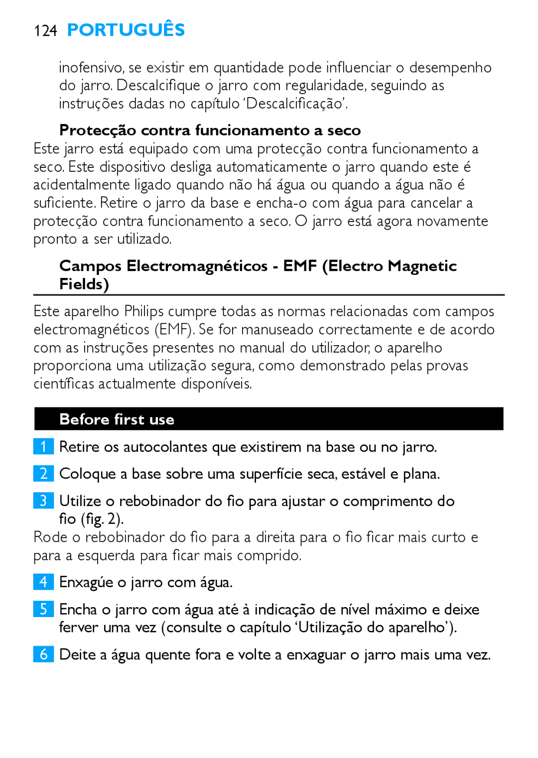 Philips HD4685, HD4686 manual Protecção contra funcionamento a seco, Campos Electromagnéticos EMF Electro Magnetic Fields 