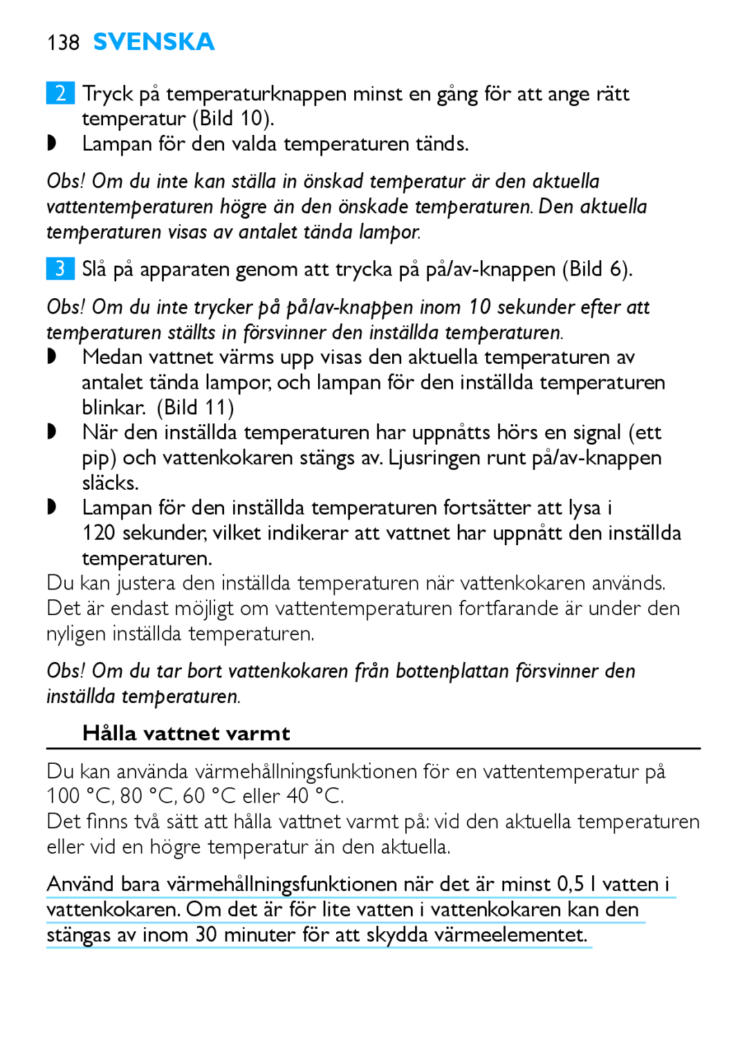 Philips HD4685, HD4686 manual Slå på apparaten genom att trycka på på/av-knappen Bild, Hålla vattnet varmt 