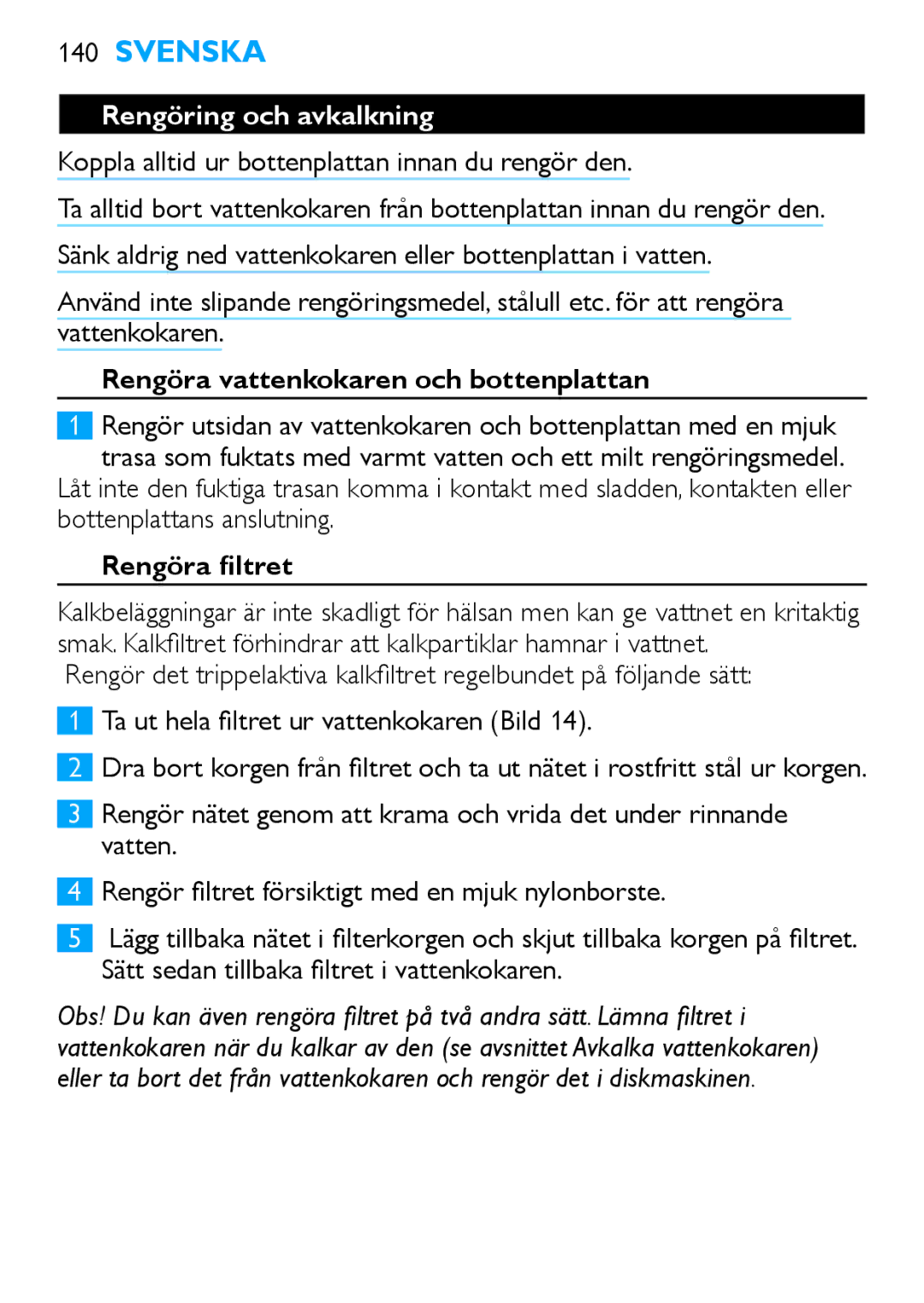 Philips HD4685, HD4686 manual Rengöring och avkalkning, Rengöra vattenkokaren och bottenplattan, Rengöra filtret 