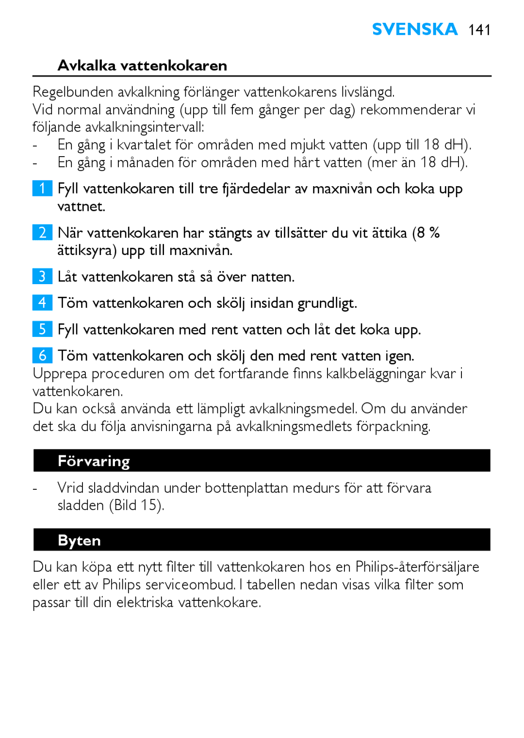 Philips HD4686, HD4685 manual Avkalka vattenkokaren, Förvaring, Byten 