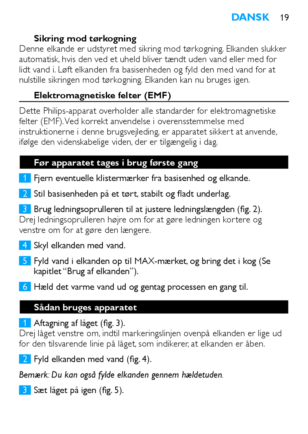 Philips HD4686, HD4685 manual Sikring mod tørkogning, Elektromagnetiske felter EMF, Før apparatet tages i brug første gang 