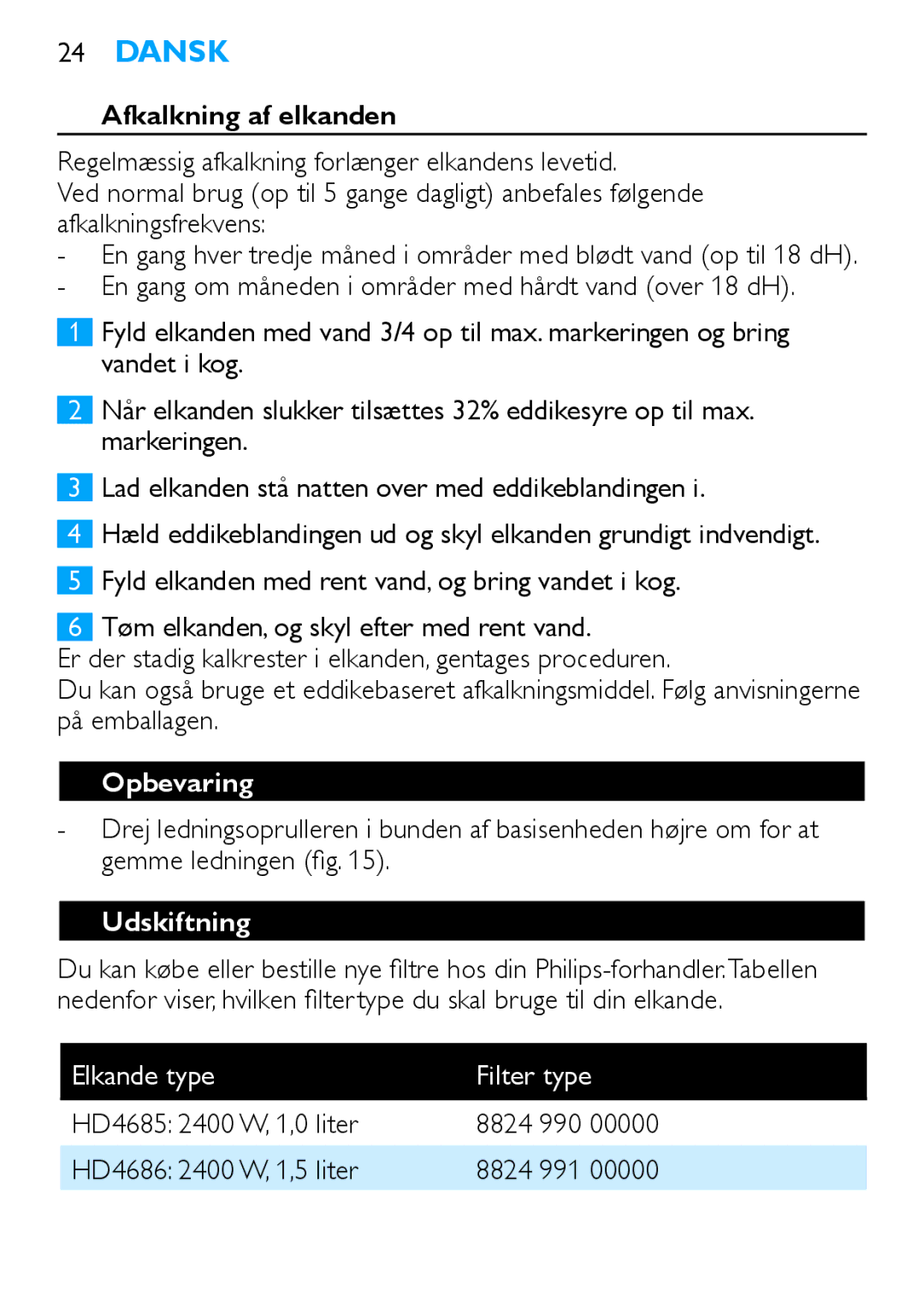 Philips HD4685, HD4686 manual Afkalkning af elkanden, Opbevaring, Udskiftning, Elkande type Filter type 