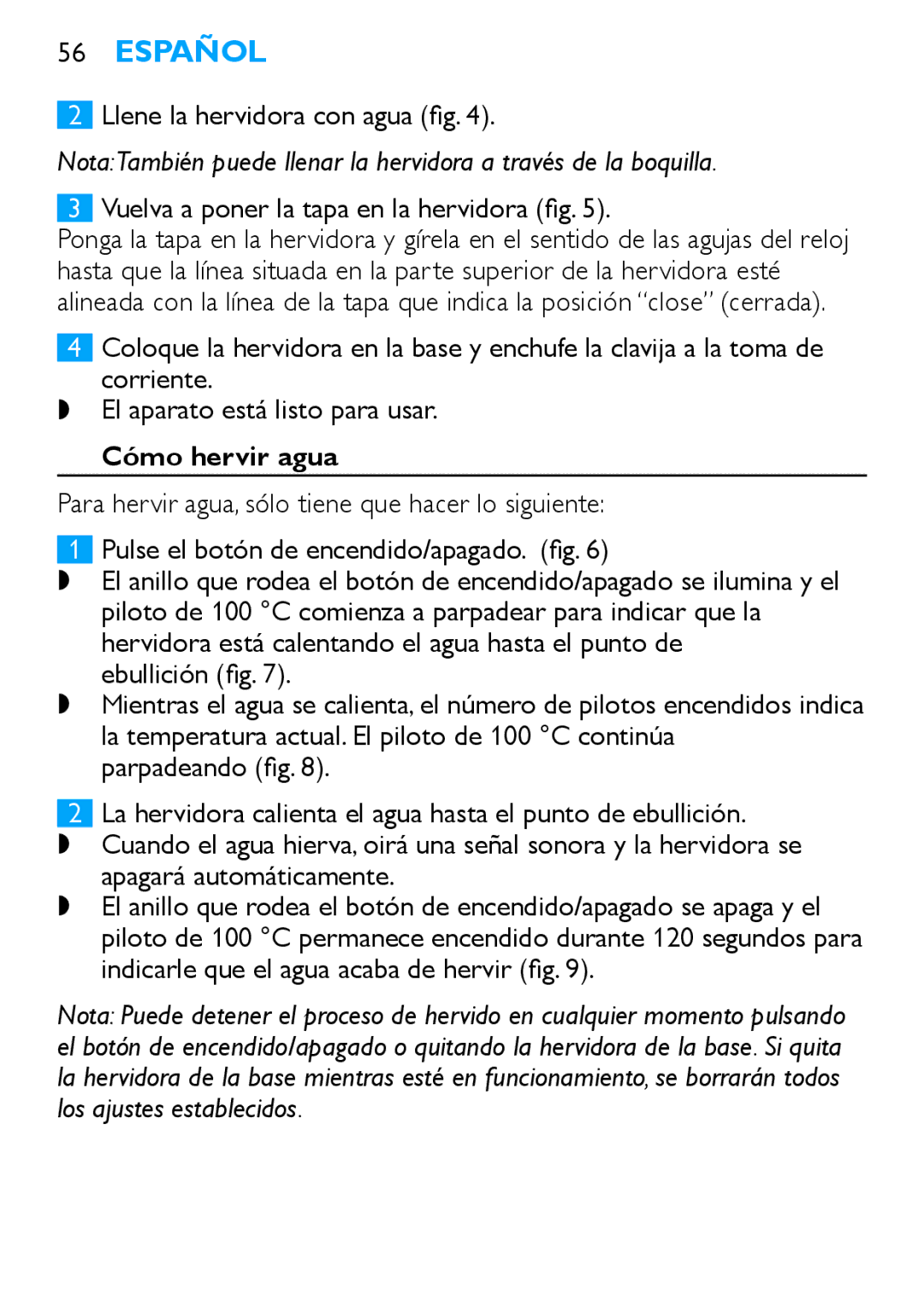 Philips HD4685, HD4686 manual Llene la hervidora con agua fig, Vuelva a poner la tapa en la hervidora fig, Cómo hervir agua 