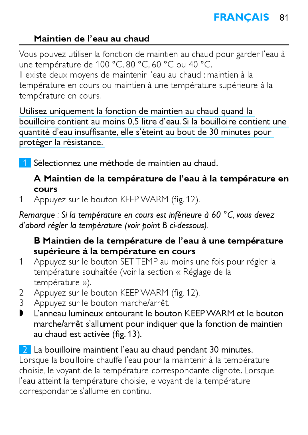 Philips HD4686, HD4685 manual Maintien de l’eau au chaud, Appuyez sur le bouton Keep Warm fig 