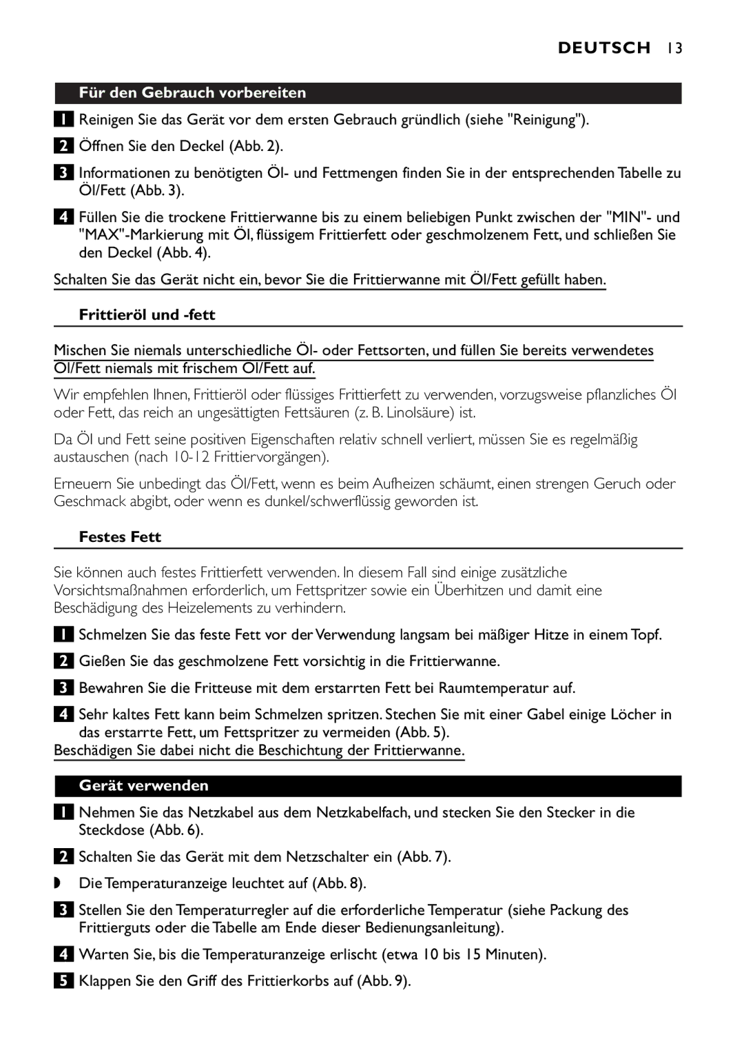 Philips HD6106, HD6107, HD6105 Deutsch, Für den Gebrauch vorbereiten, Frittieröl und -fett, Festes Fett, Gerät verwenden 