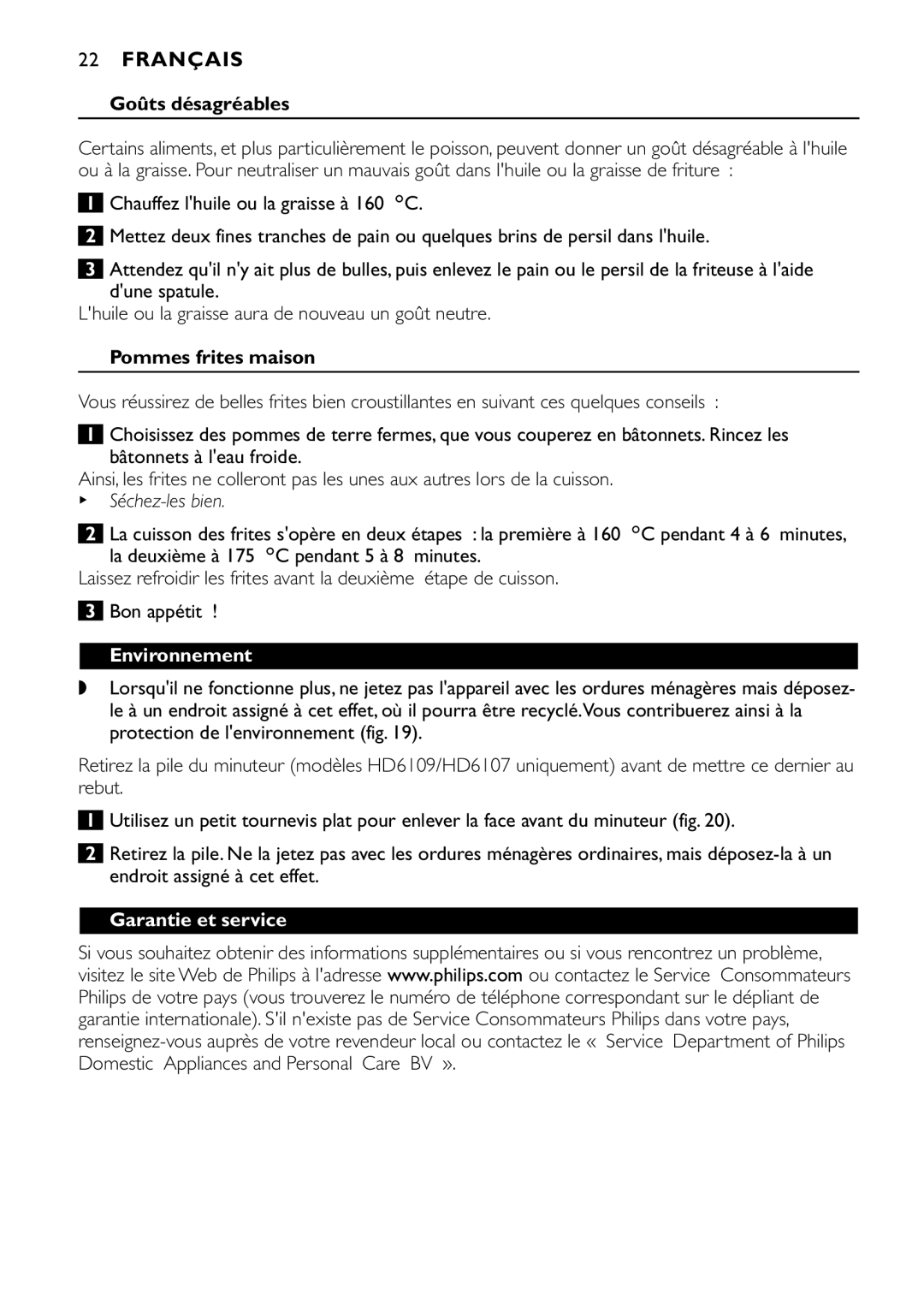 Philips HD6105, HD6107 manual Goûts désagréables, Pommes frites maison, Séchez-les bien, Environnement, Garantie et service 