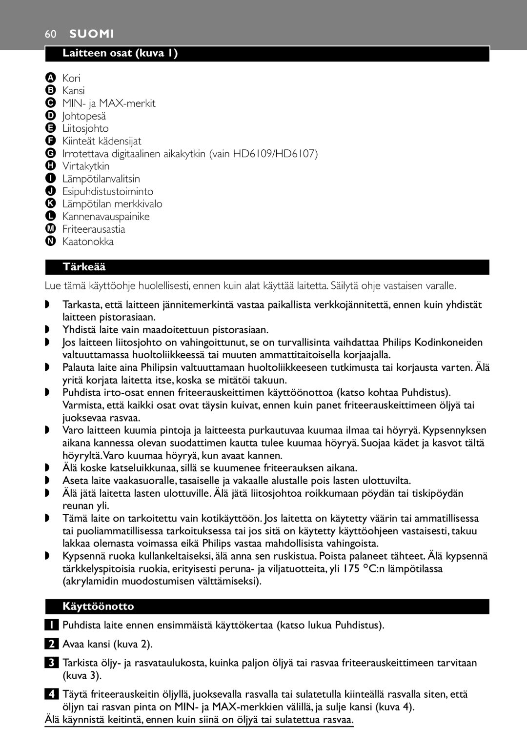 Philips HD6107, HD6106, HD6105, HD6109 manual Suomi, Laitteen osat kuva, Tärkeää, Käyttöönotto 