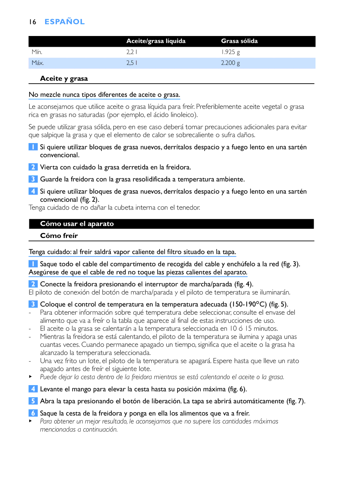 Philips HD6153, HD6152 manual Español, Aceite y grasa, Cómo usar el aparato, Cómo freír, Aceite/grasa líquida Grasa sólida 