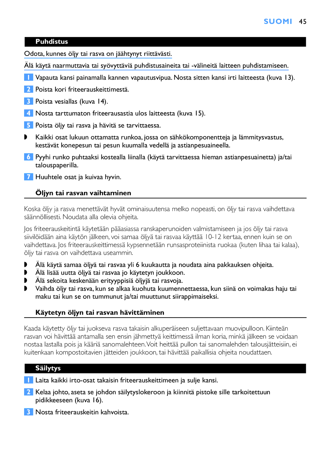 Philips HD6152, HD6153 manual Puhdistus, Öljyn tai rasvan vaihtaminen, Käytetyn öljyn tai rasvan hävittäminen, Säilytys 