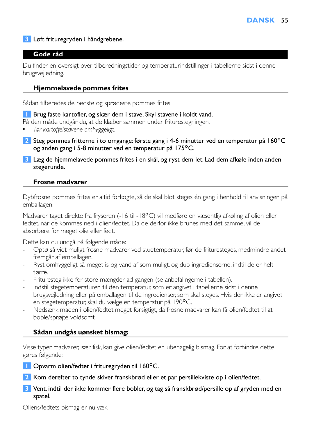 Philips HD6152, HD6153 manual Gode råd, Hjemmelavede pommes frites, Tør kartoffelstavene omhyggeligt, Frosne madvarer 