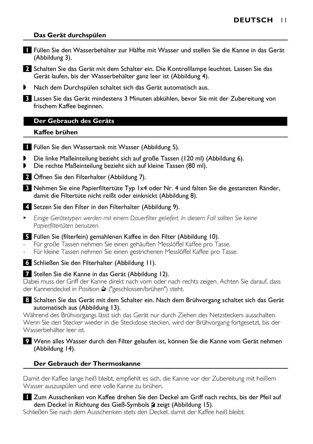 Philips HD7544, HD7546 manual Das Gerät durchspülen, Der Gebrauch des Geräts, Kaffee brühen, Der Gebrauch der Thermoskanne 