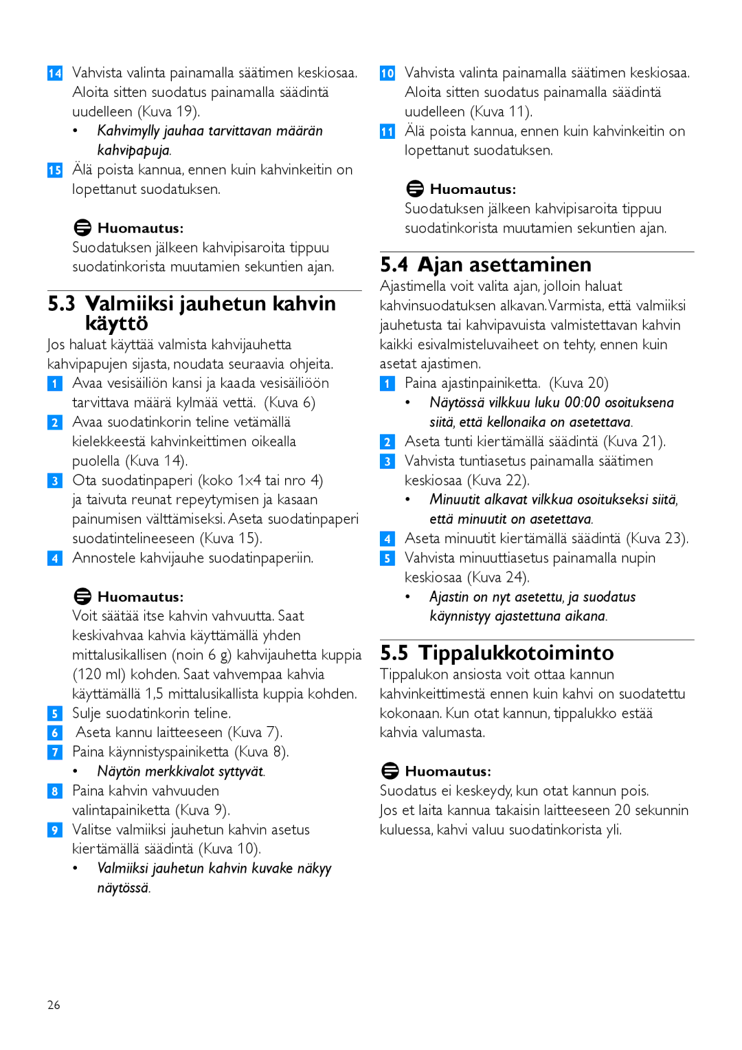 Philips HD7762 user manual Valmiiksi jauhetun kahvin käyttö, Ajan asettaminen, Tippalukkotoiminto 