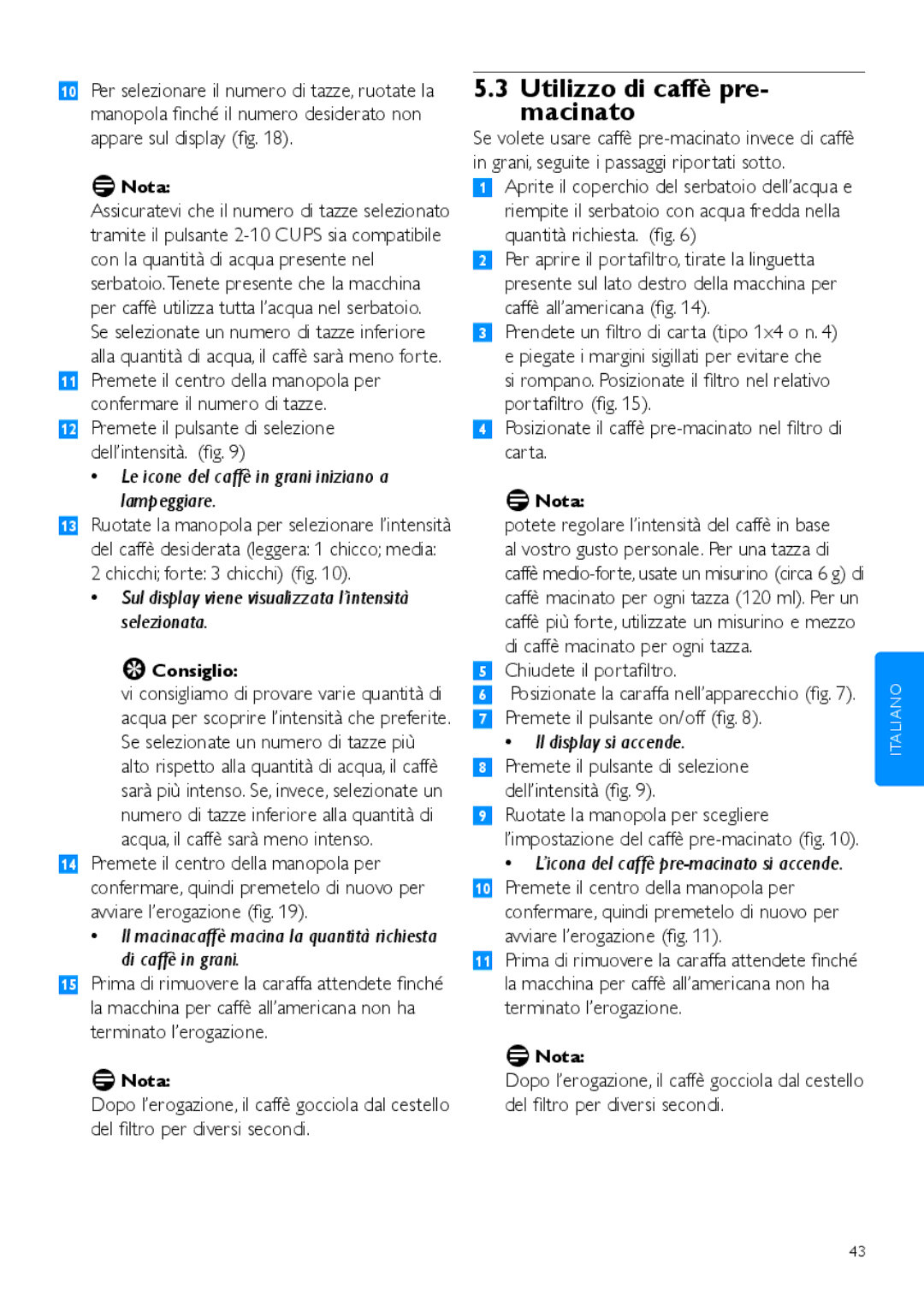 Philips HD7762 user manual Utilizzo di caffè pre- macinato, Le icone del caffè in grani iniziano a lampeggiare 