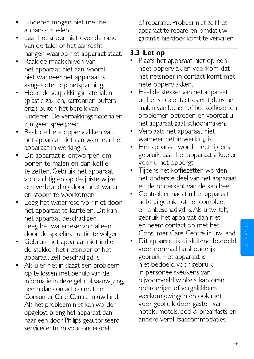 Philips HD7762 user manual Kinderen mogen niet met het apparaat spelen, Let op 