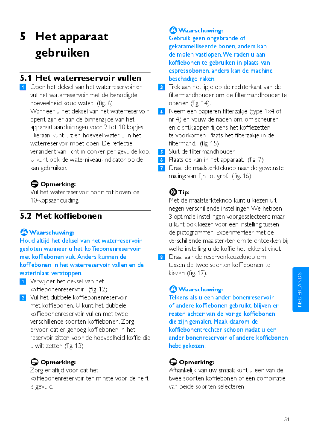 Philips HD7762 user manual Het apparaat gebruiken, Het waterreservoir vullen, Met koffiebonen 