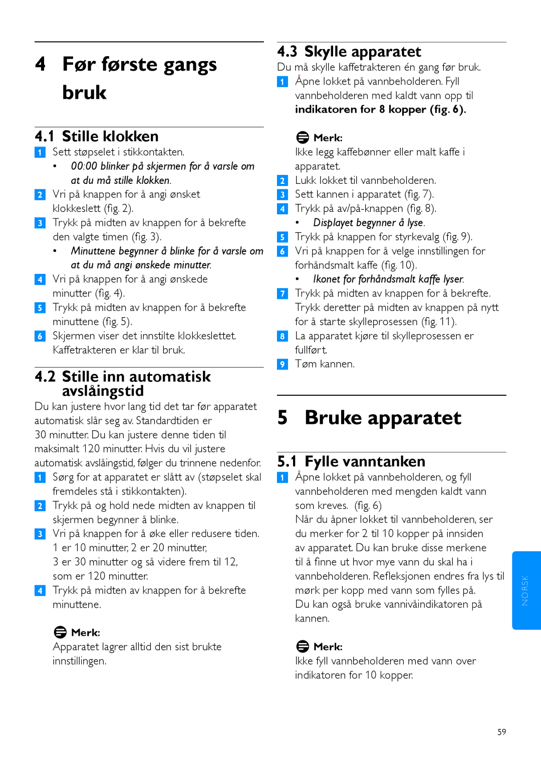 Philips HD7762 user manual Før første gangs bruk, Bruke apparatet 