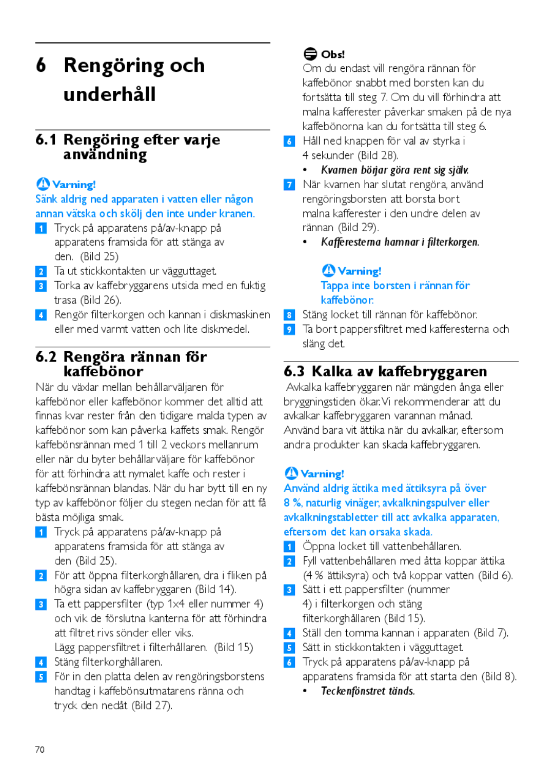 Philips HD7762 user manual Rengöring och underhåll, Rengöring efter varje användning, Rengöra rännan för kaffebönor 