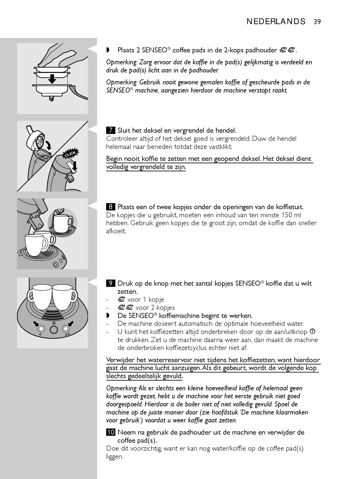 Philips HD7805 manual Plaats 2 Senseo coffee pads in de 2-kops padhouder 