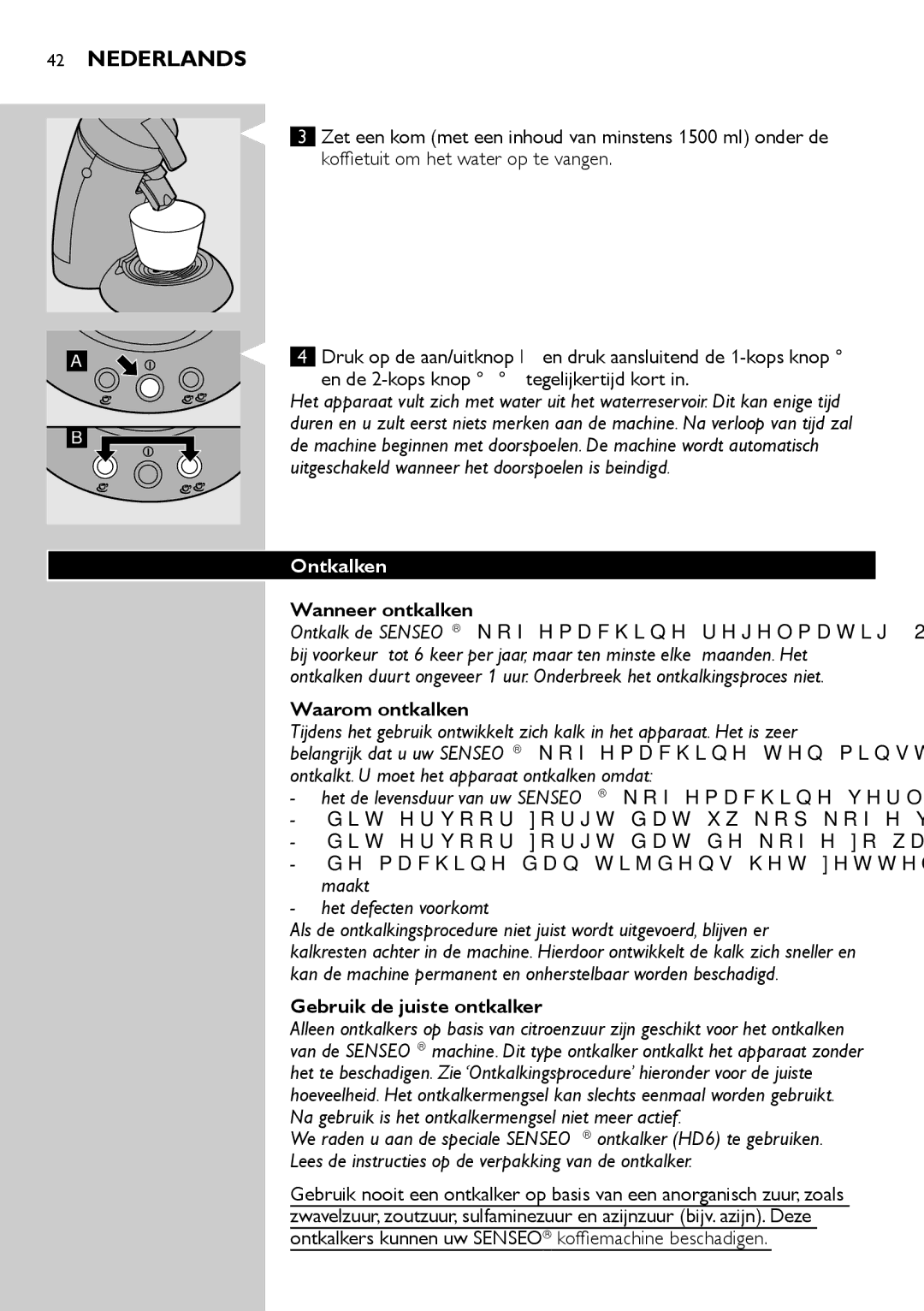 Philips HD7805 manual Uitgeschakeld wanneer het doorspoelen is beëindigd, Ontkalken, Wanneer ontkalken, Waarom ontkalken 