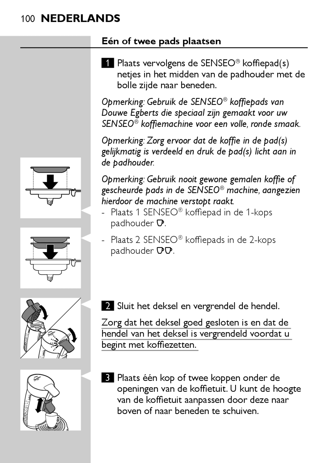 Philips HD7825, HD7827 user manual Eén of twee pads plaatsen 