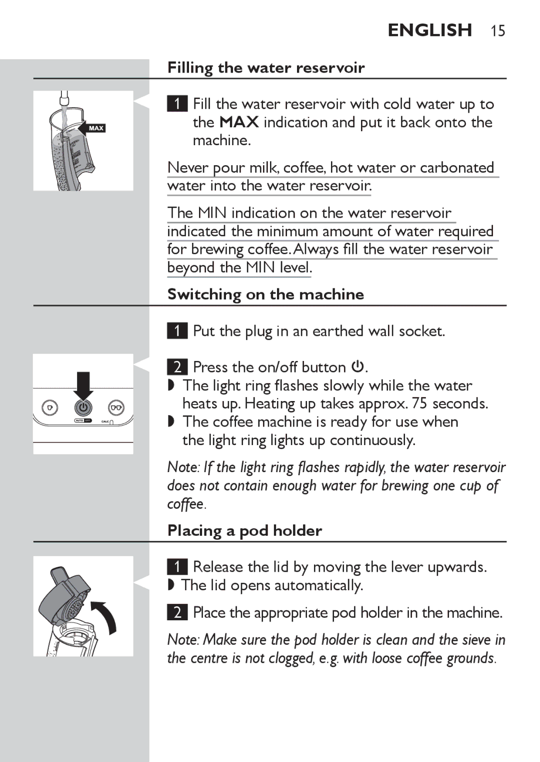 Philips HD7827, HD7825 user manual Filling the water reservoir, Switching on the machine, Placing a pod holder 