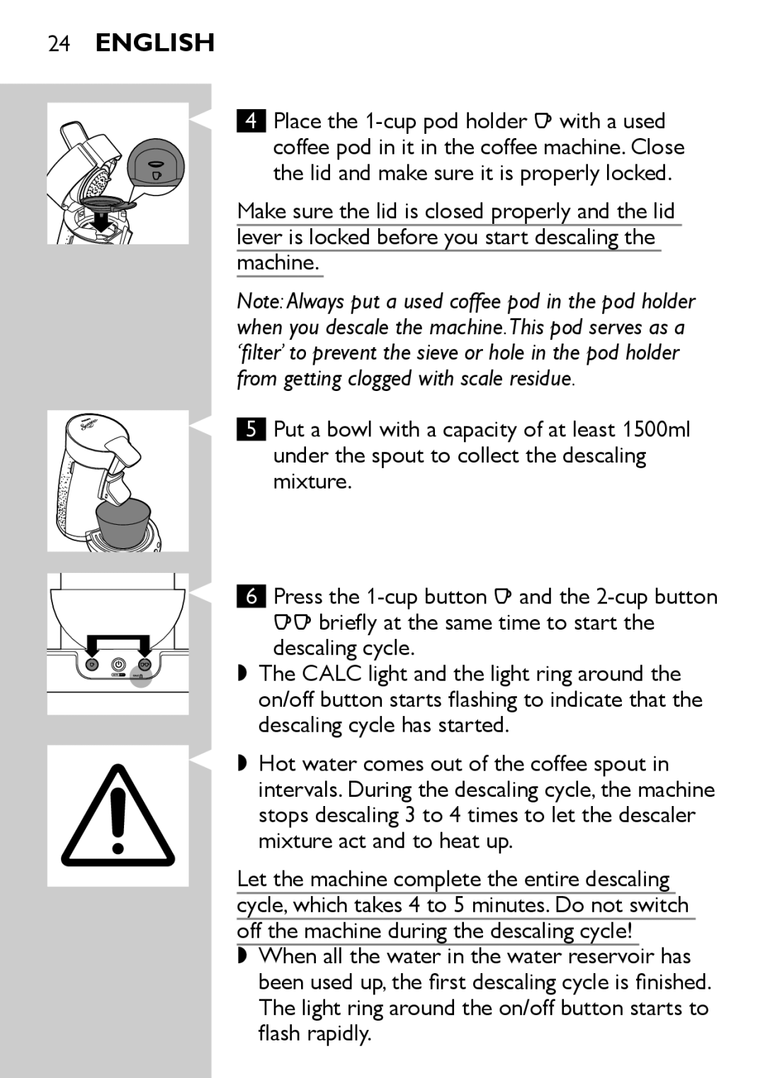 Philips HD7825, HD7827 user manual Place the 1-cup pod holder q with a used 