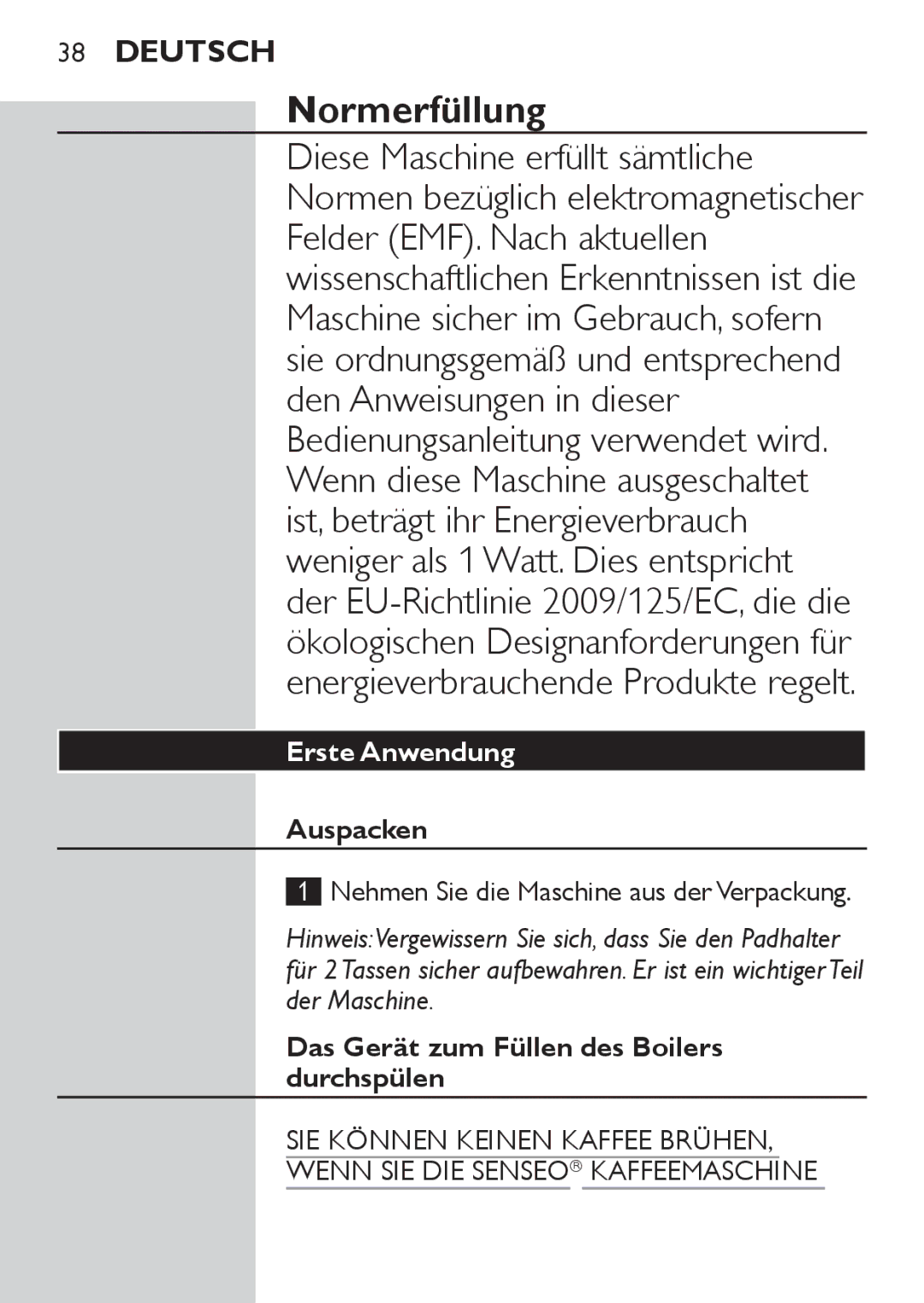 Philips HD7825, HD7827 user manual Erste Anwendung, Auspacken, Das Gerät zum Füllen des Boilers durchspülen 