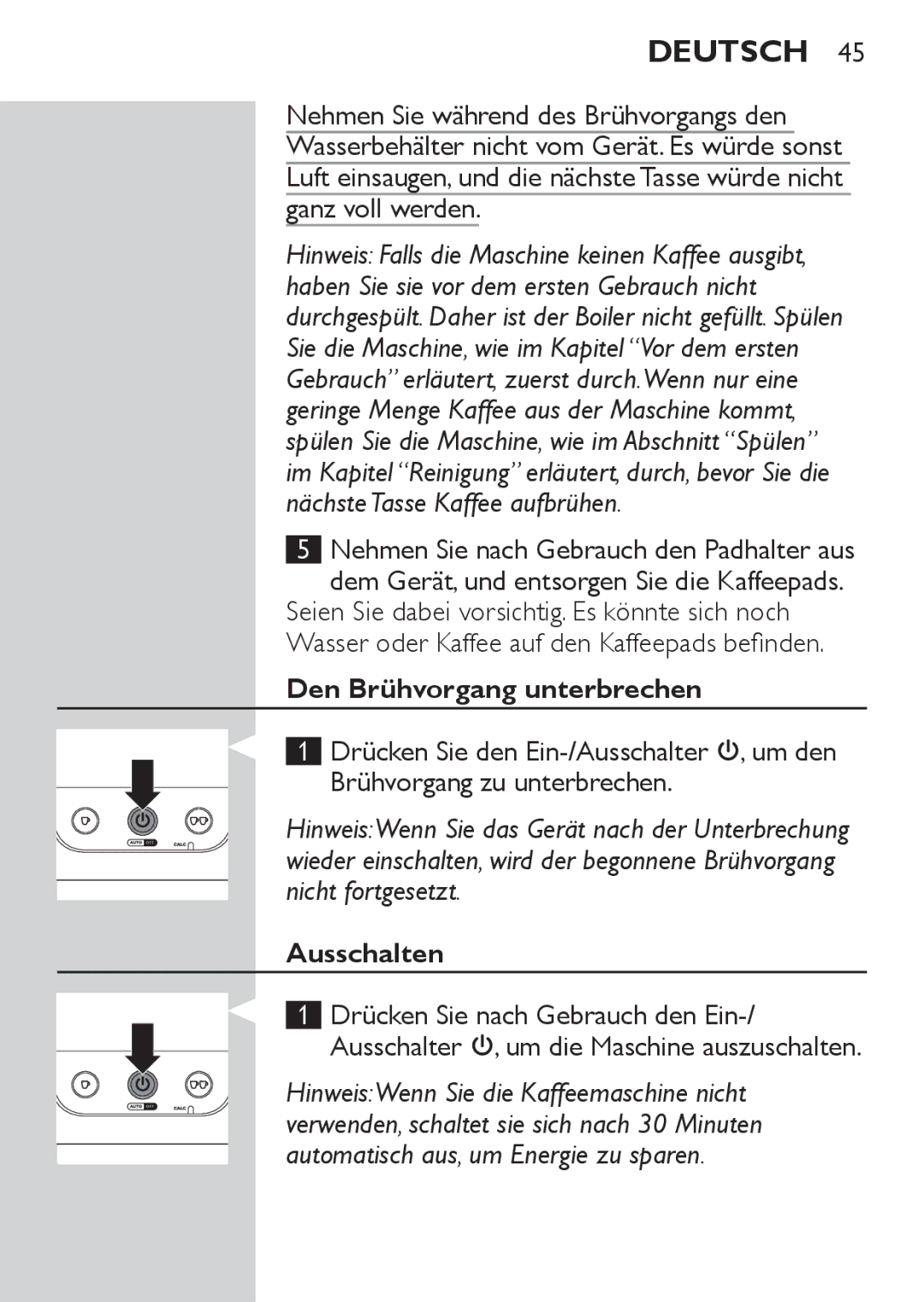 Philips HD7827, HD7825 user manual Den Brühvorgang unterbrechen, Ausschalten, Drücken Sie nach Gebrauch den Ein 