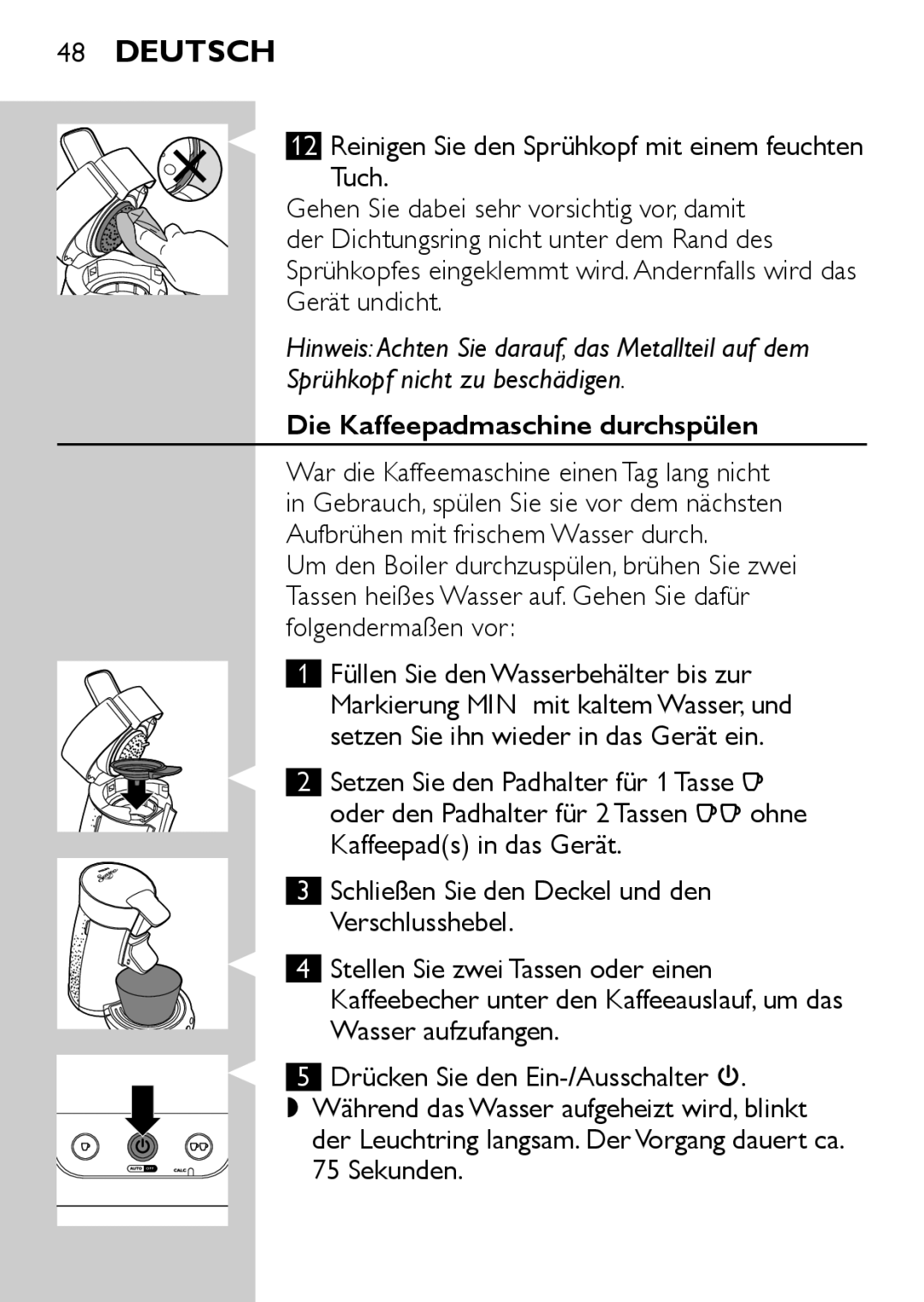 Philips HD7825, HD7827 user manual Die Kaffeepadmaschine durchspülen 