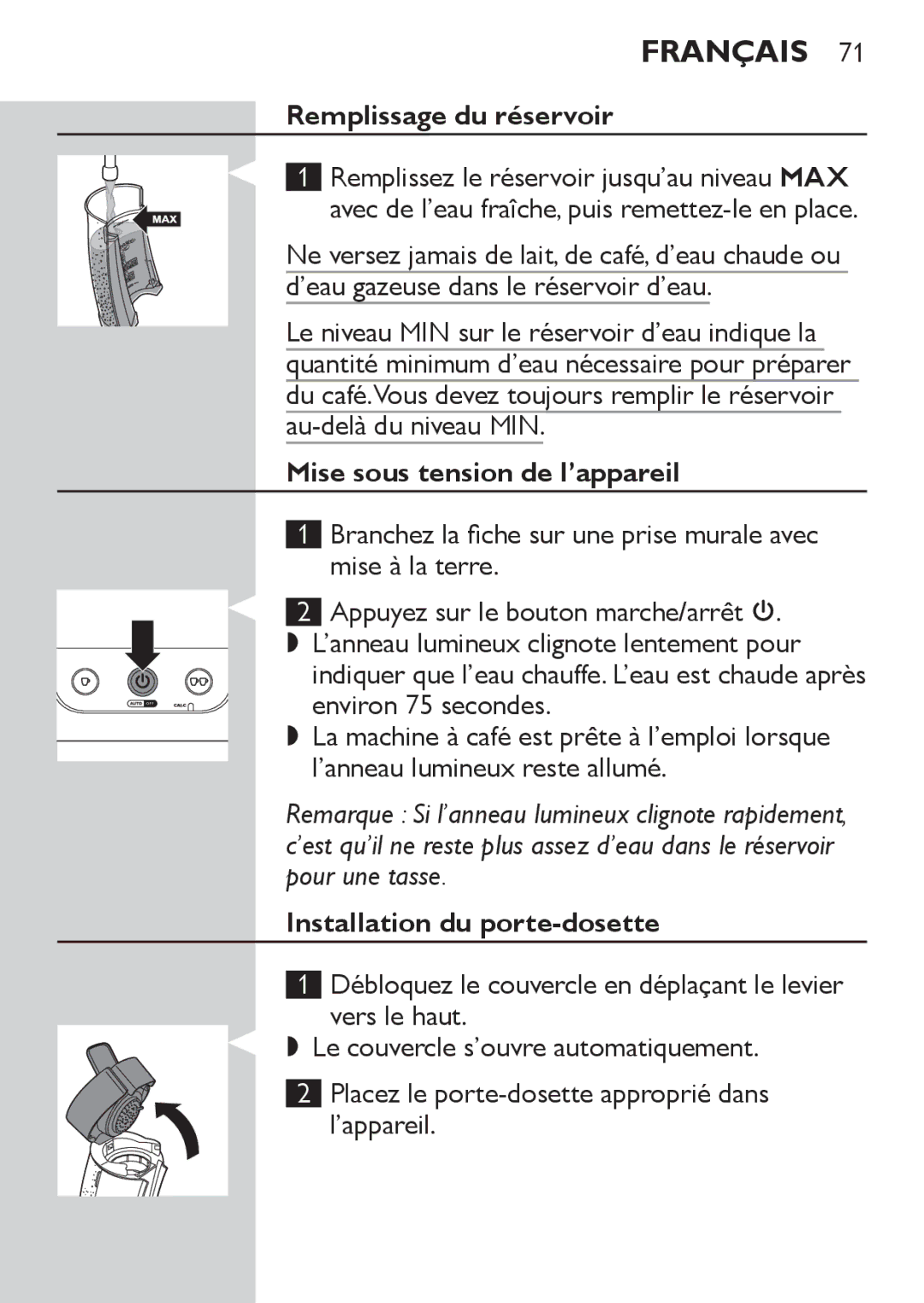 Philips HD7827, HD7825 user manual Remplissage du réservoir, Mise sous tension de l’appareil, Installation du porte-dosette 