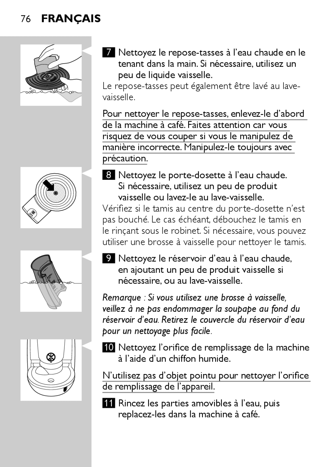 Philips HD7825, HD7827 Nettoyez le réservoir d’eau à l’eau chaude, Vérifiez si le tamis au centre du porte-dosette n’est 
