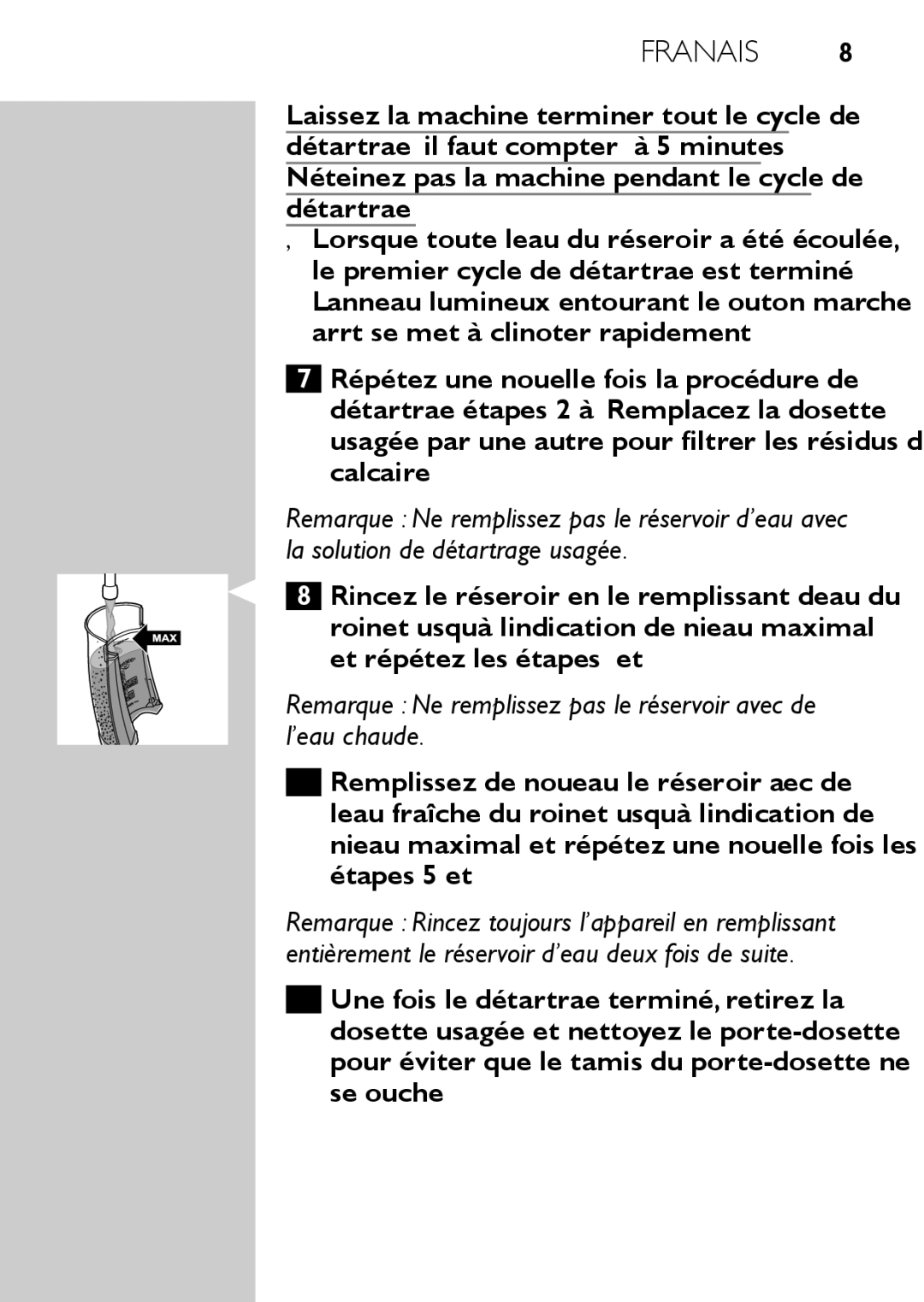 Philips HD7827, HD7825 user manual Remarque Ne remplissez pas le réservoir avec de l’eau chaude 