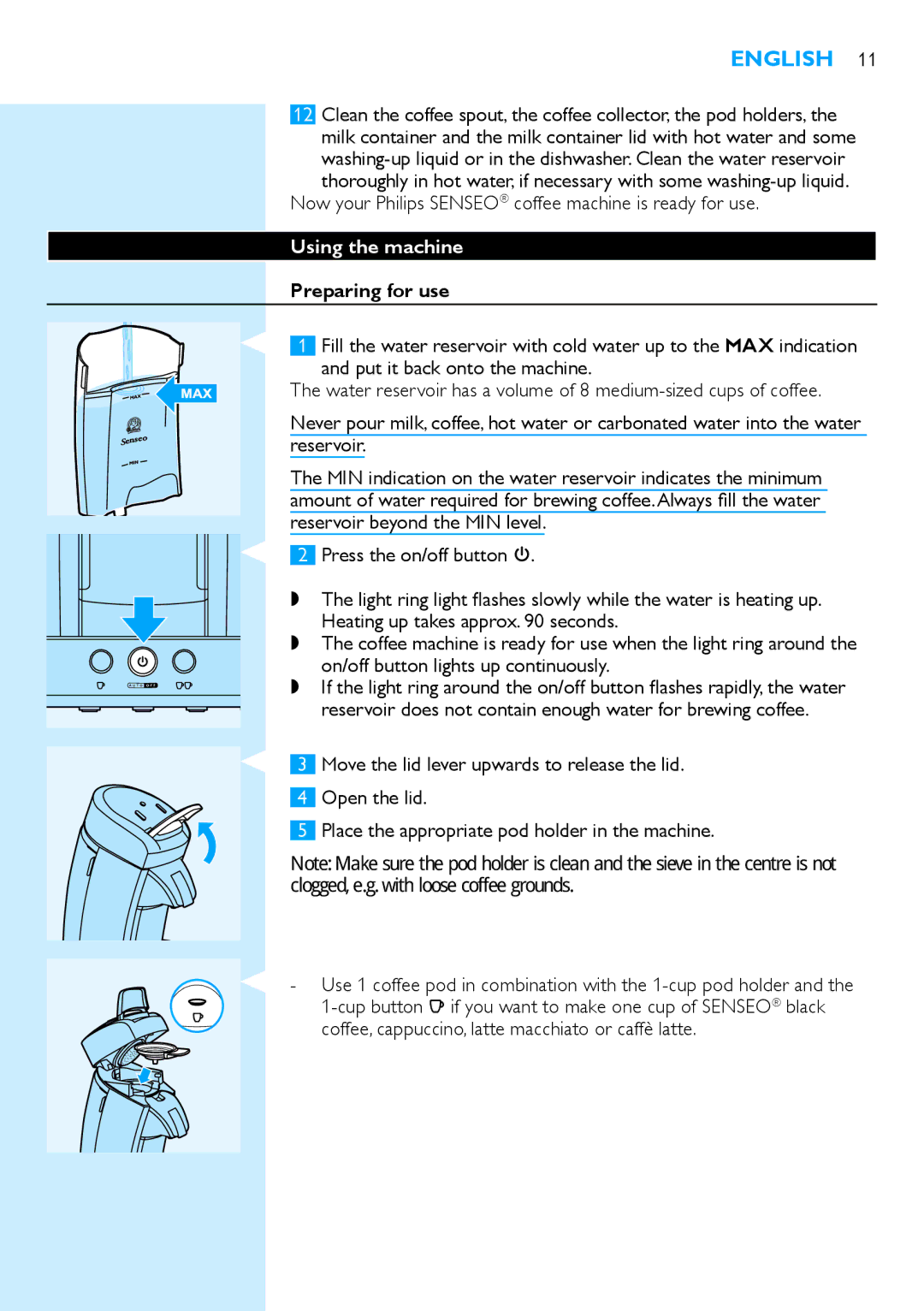 Philips HD7850 manual Now your Philips Senseo coffee machine is ready for use, Using the machine, Preparing for use 