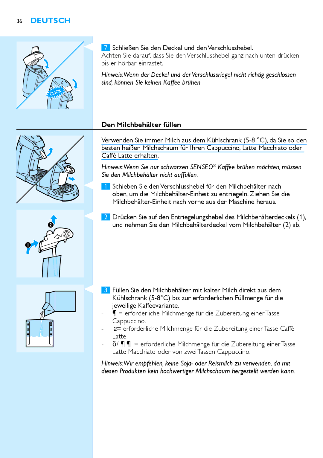 Philips HD7850 manual Den Milchbehälter füllen, Sie den Milchbehälter nicht auffüllen.  