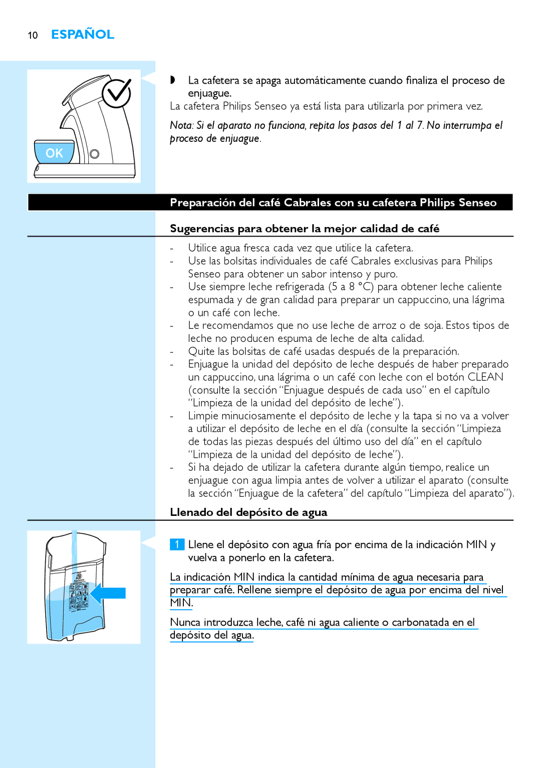 Philips HD7854 Sugerencias para obtener la mejor calidad de café, Utilice agua fresca cada vez que utilice la cafetera 