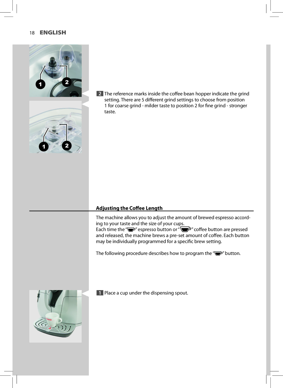 Philips HD8745, HD8743, HD8747 user manual Adjusting the Coﬀee Length 