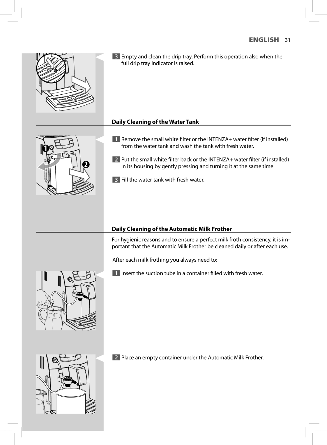 Philips HD8881, HD8752 user manual Daily Cleaning of the Water Tank, Daily Cleaning of the Automatic Milk Frother 