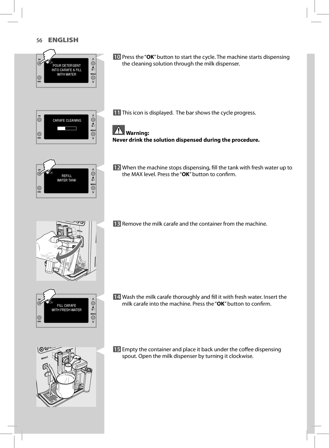 Philips HD8857, HD8855 user manual Never drink the solution dispensed during the procedure 