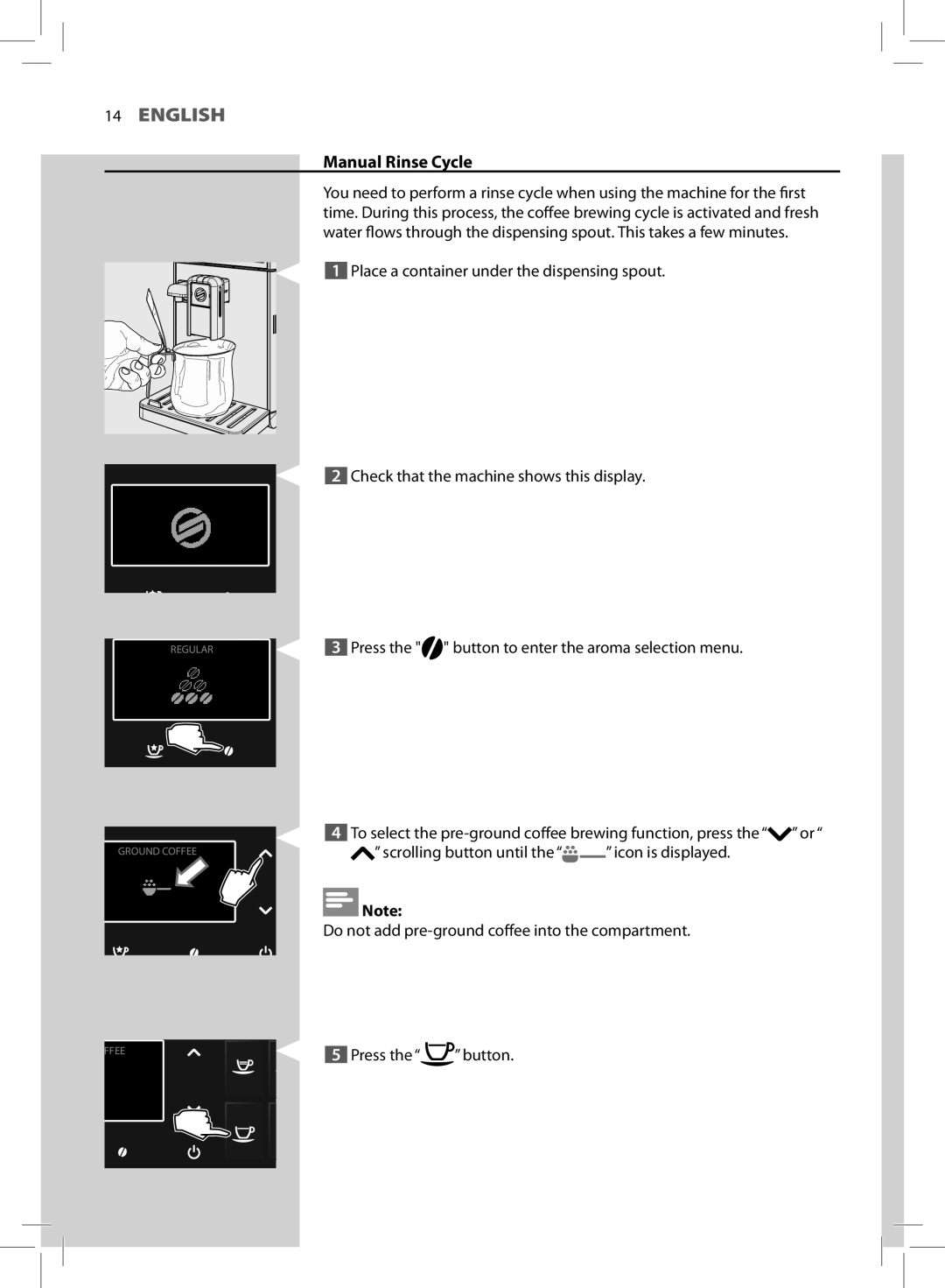 Philips HD8964 user manual Manual Rinse Cycle, Press the button 