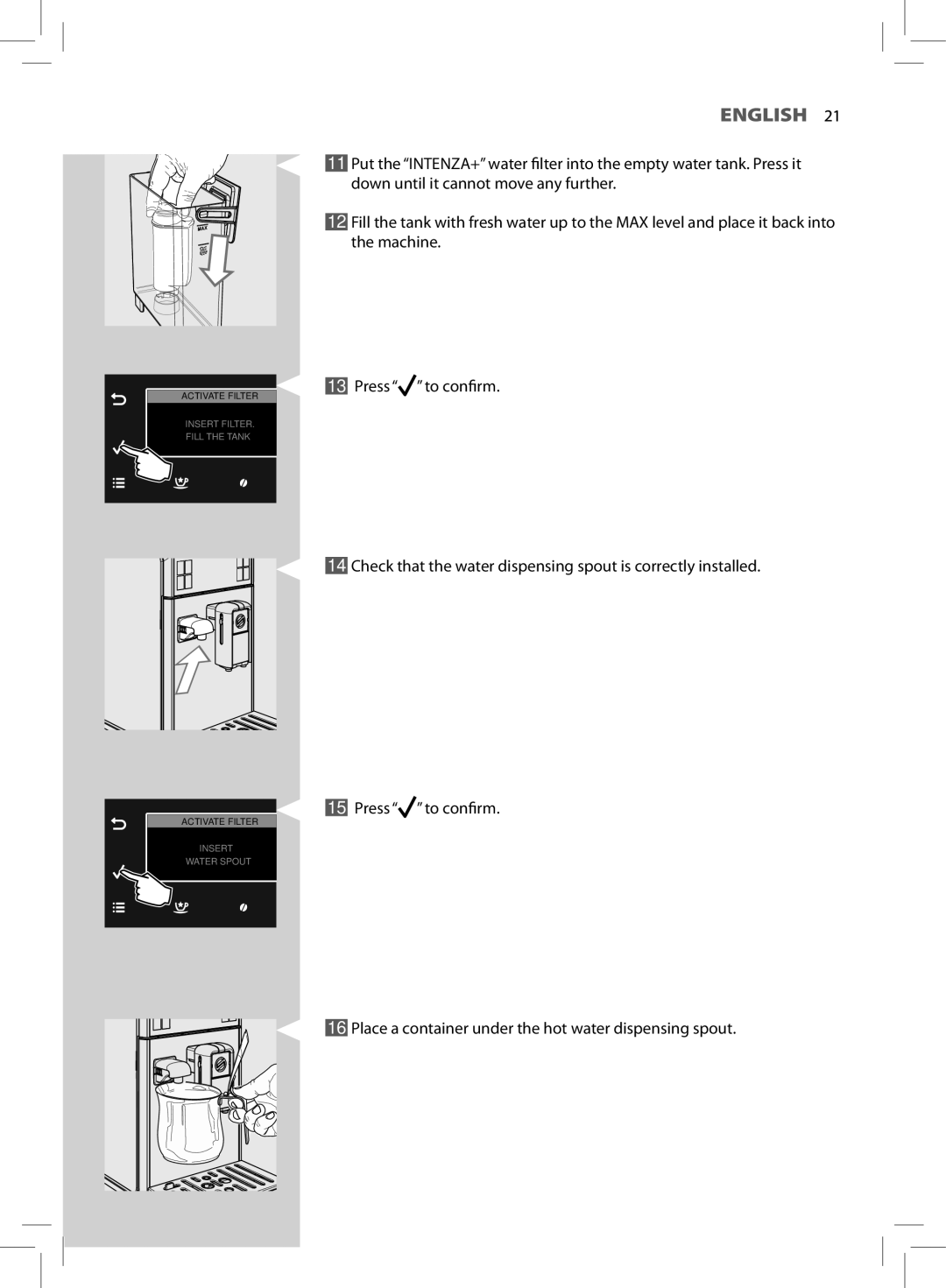 Philips HD8964 user manual Place a container under the hot water dispensing spout 