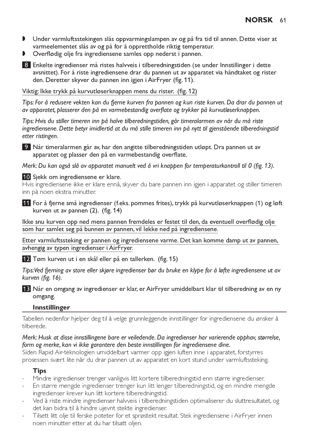 Philips HD9220, HD9225 manual Viktig Ikke trykk på kurvutløserknappen mens du rister, Innstillinger 