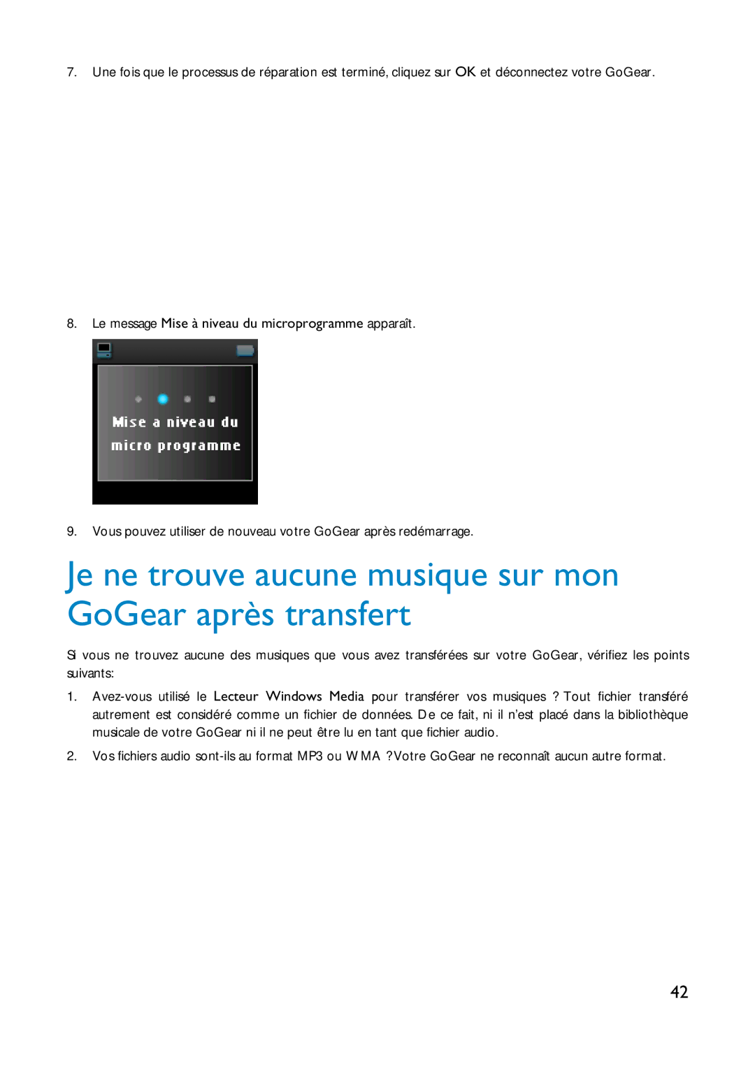 Philips HDD1830, HDD1630 user manual Je ne trouve aucune musique sur mon GoGear après transfert 