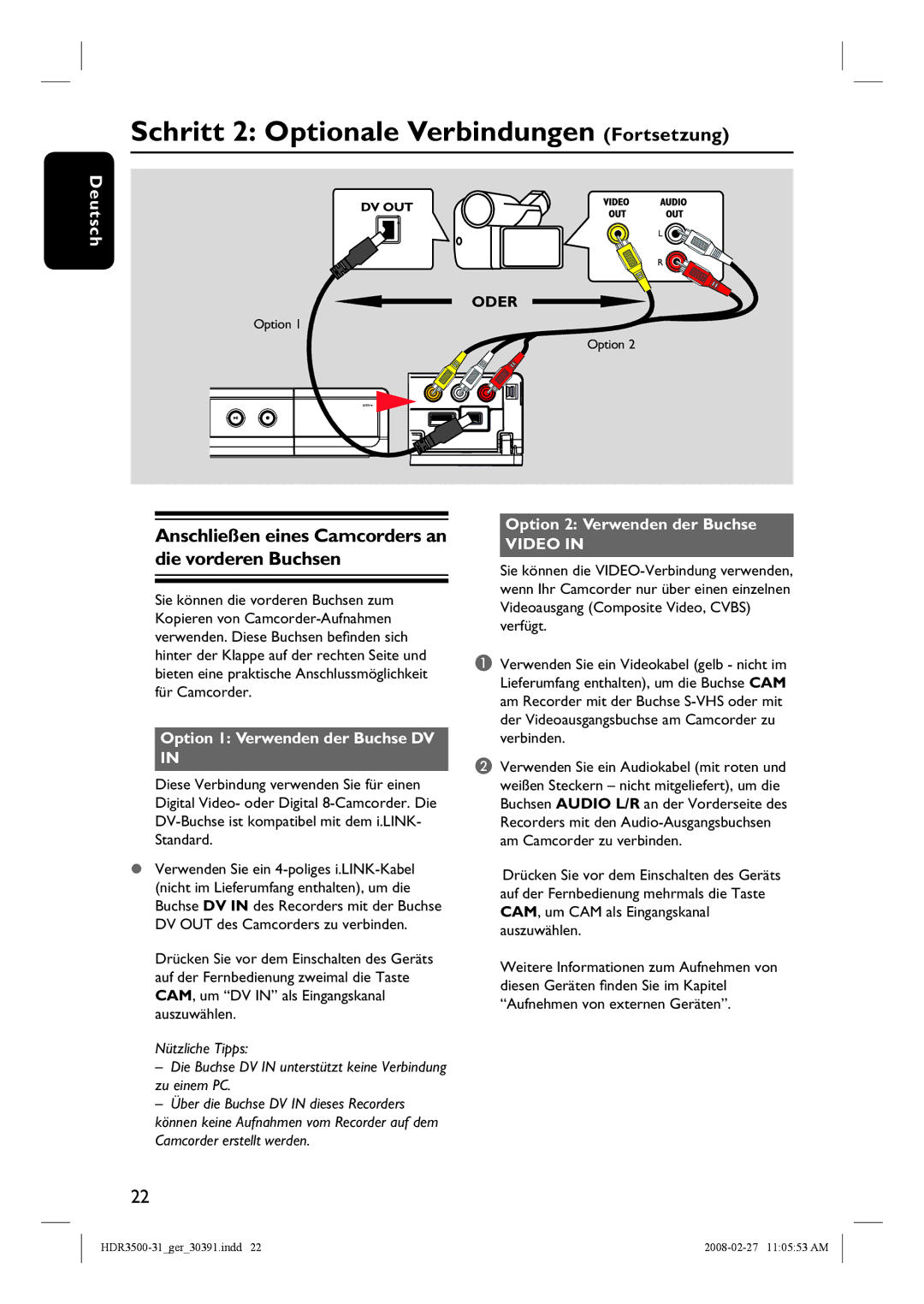 Philips HDR3500 manual Anschließen eines Camcorders an die vorderen Buchsen, Oder, Option 1 Verwenden der Buchse DV 