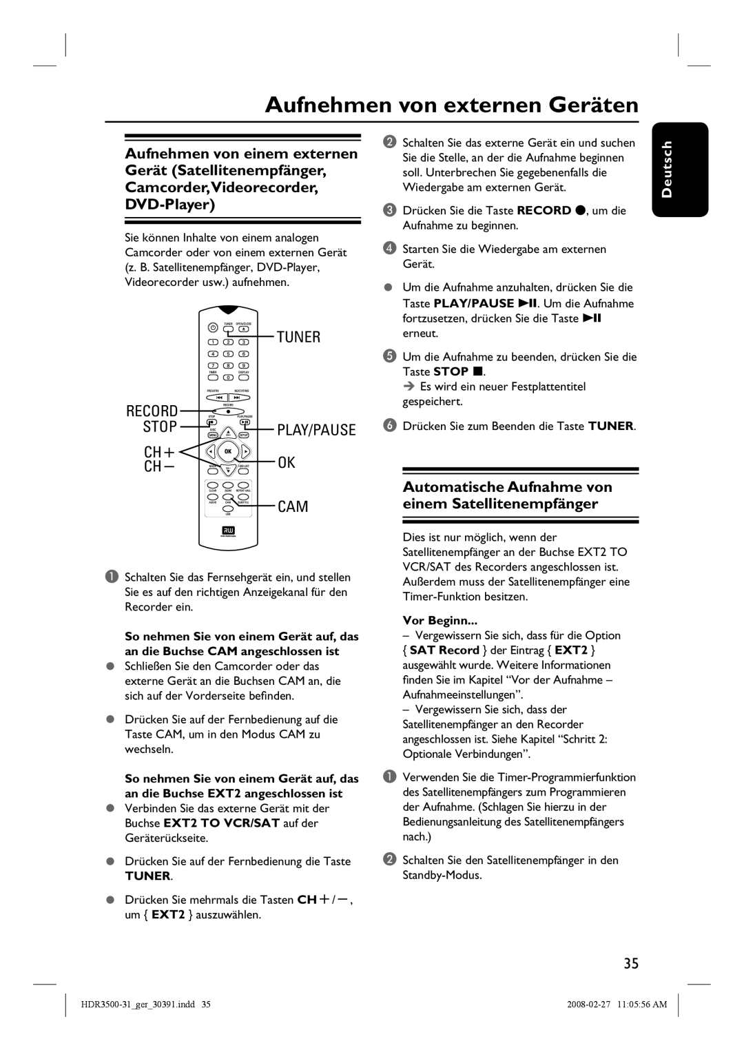 Philips HDR3500 manual Aufnehmen von externen Geräten, Automatische Aufnahme von einem Satellitenempfänger, Tuner 