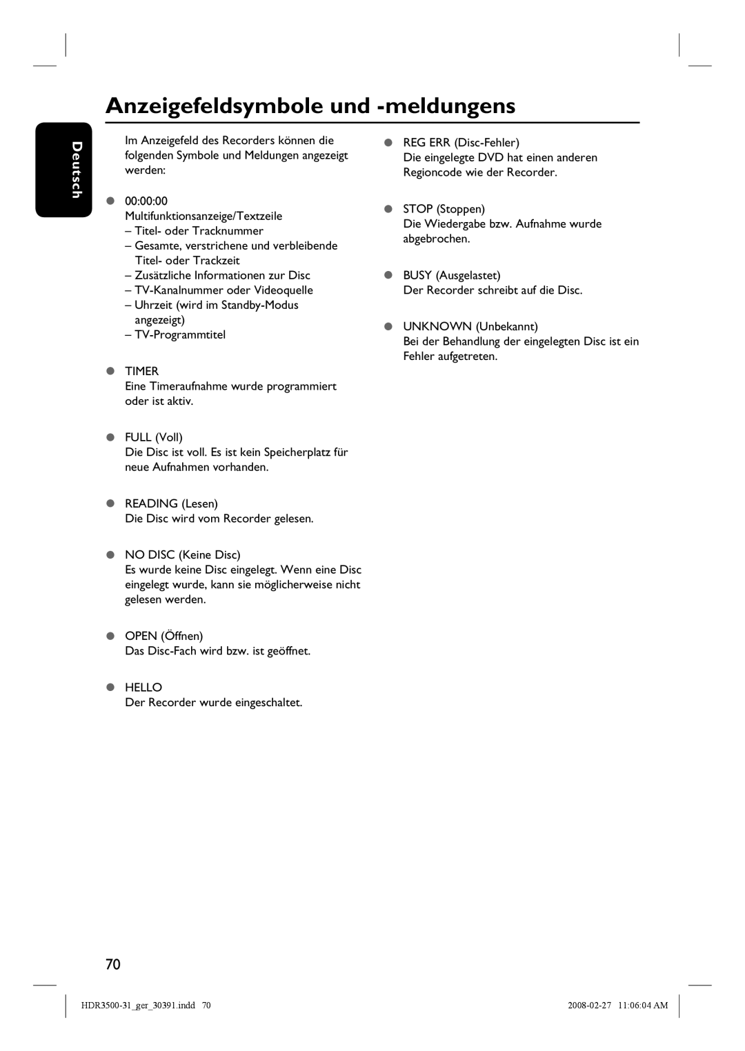 Philips HDR3500 manual Anzeigefeldsymbole und -meldungens, Der Recorder wurde eingeschaltet REG ERR Disc-Fehler 