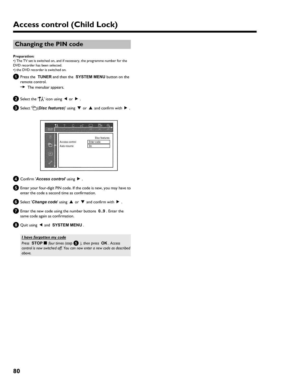 Philips HDRW 720/00-02 operating instructions Changing the PIN code, Have forgotten my code 