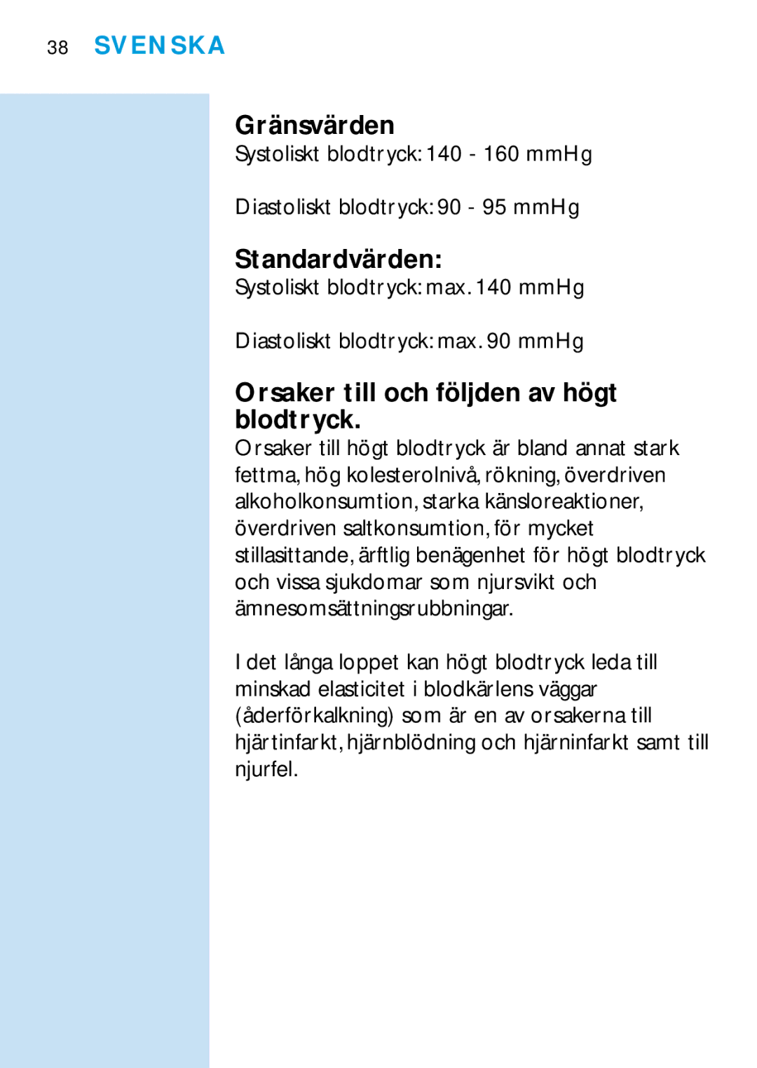 Philips HF321, HF319 manual Gränsvärden, Standardvärden, Orsaker till och följden av högt blodtryck 