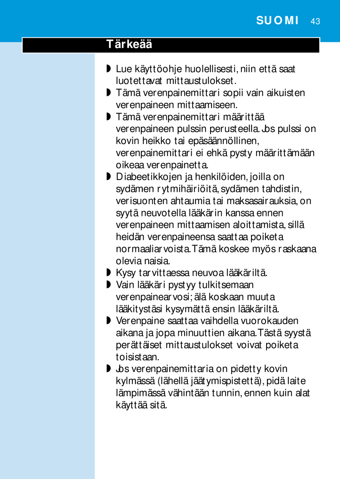 Philips HF319, HF321 manual Tärkeää, Kysy tarvittaessa neuvoa lääkäriltä 